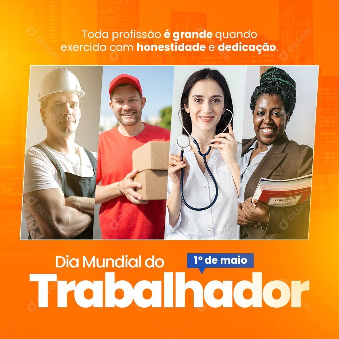 1º de maio dia do trabalhador Homenagem e reflexão sobre o papel