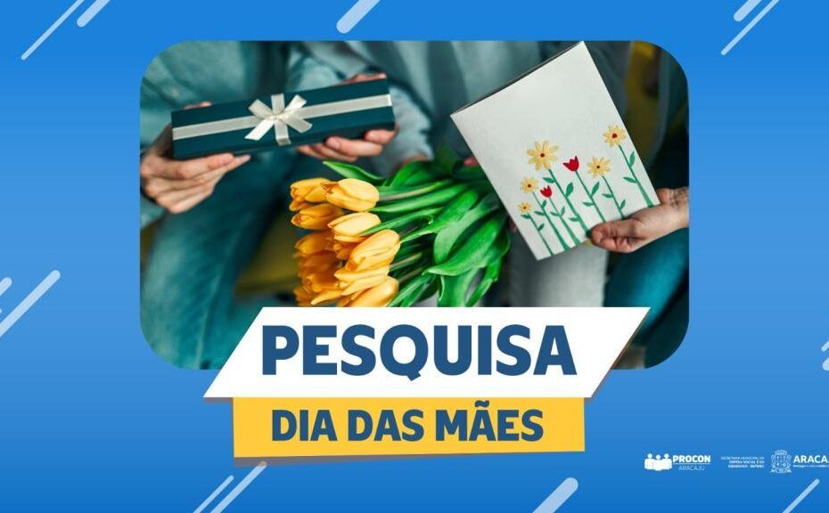 Dia das Mães em Aracaju: Procon revela preços especiais em levantamento