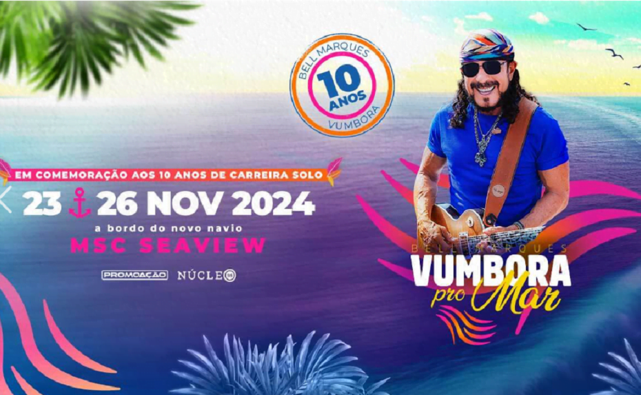 Bell Marques anuncia cruzeiro temático em parceria com MSC Cruzeiros