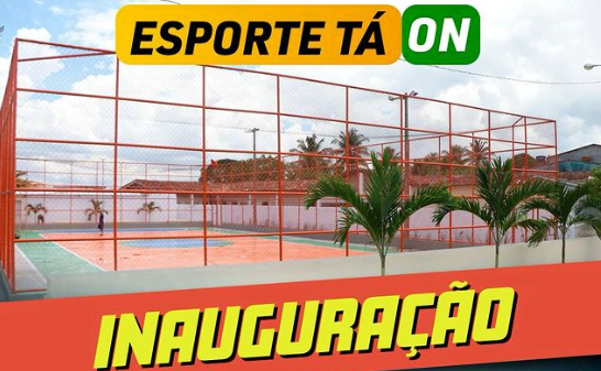 Inauguração da quadra de esportes do Bairro Pastora em Laranjeiras