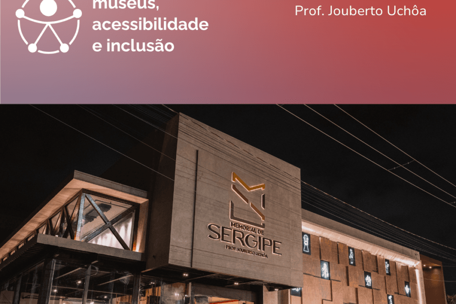 Memorial de Sergipe Prof. Jouberto Uchôa participa da 18ª Primavera dos Museus