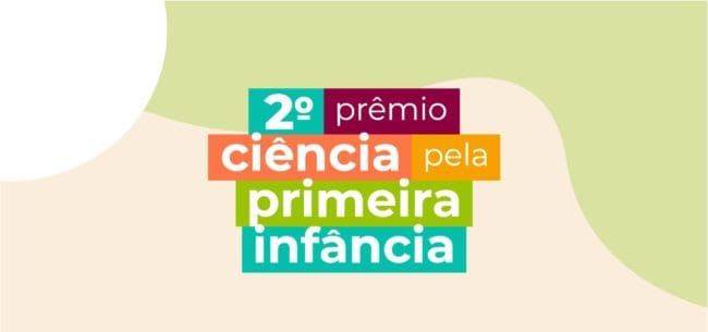 Sergipe tem finalista no Prêmio Ciência pela Primeira Infância