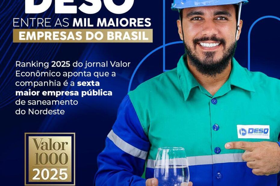 Deso se destaca no anuário Valor 1000 como a sexta maior empresa pública de saneamento do Nordeste